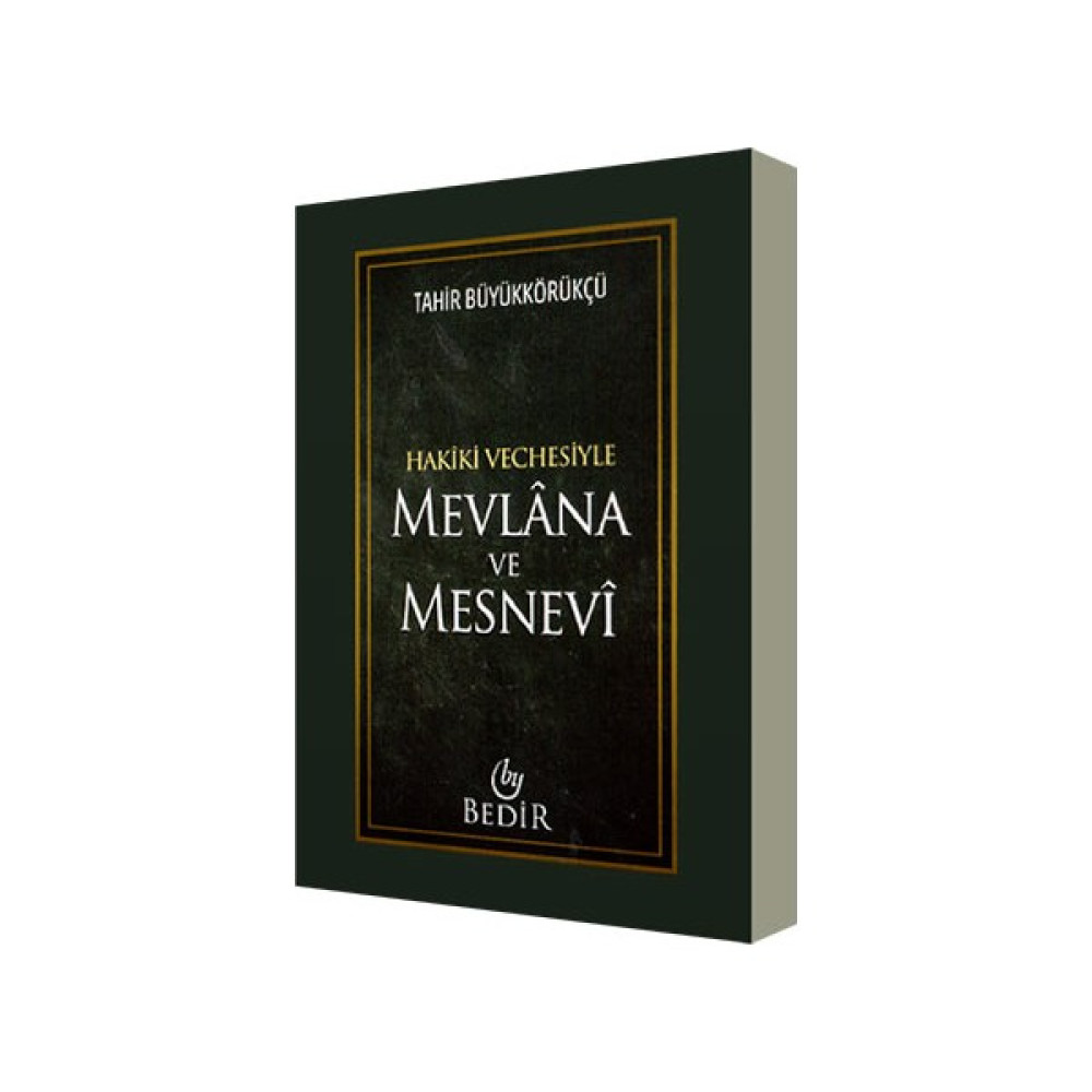 Mevlana ve Mesnevi - Hakiki Vechesiyle - Tahir Büyükkörükçü Din Kitapları Fiyatı