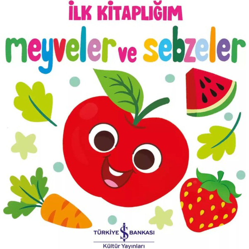 Meyveler ve Sebzeler - İlk Kitaplığım Zihinsel Gelişim Kitapları Fiyatı