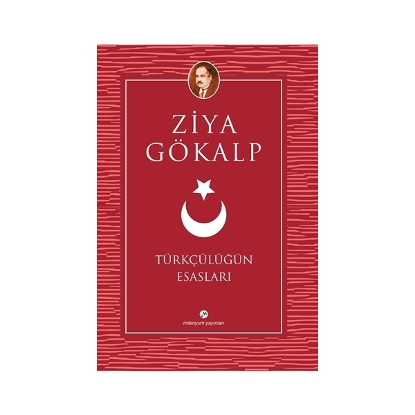 Milenyum Yayınları Türkçülüğün Esasları Ziya Gökalp Tarafından Yazılmış Önemli Bir Eser Diğer Fiyatı
