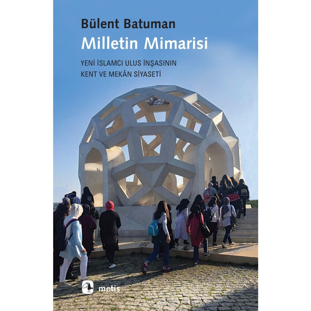 Milletin Mimarisi - Bülent Batuman Türk ve Dünya Siyaseti Fiyatı