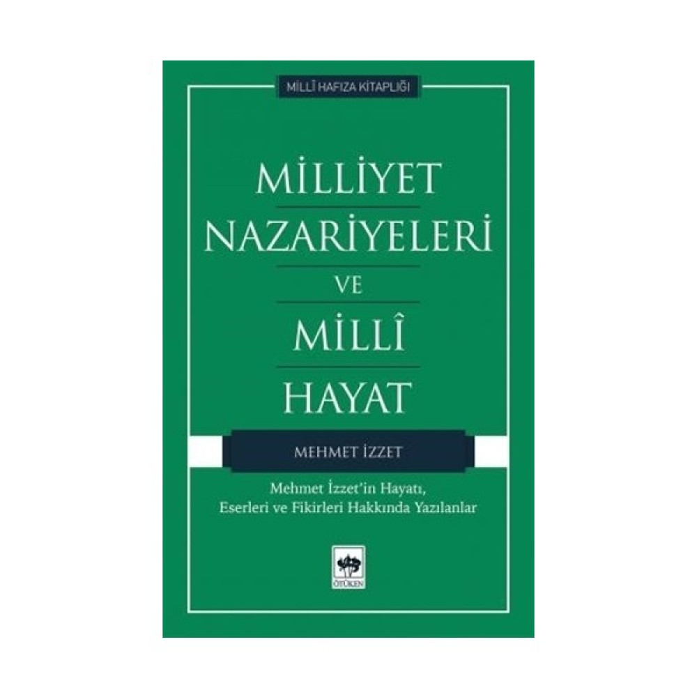 Milliyet Nazariyeleri ve Milli Hayat - Mehmet İzzet Türk Tarihi Fiyatı