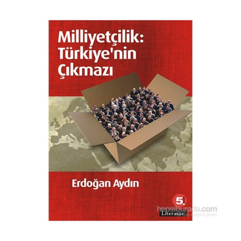 Milliyetçilik: Türkiye’Nin Çıkmazı-Erdoğan Aydın Yakın Türkiye Tarihi Fiyatı