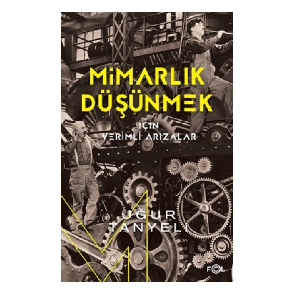 Mimarlık Düşünmek İçin Verimli Arızalar - Uğur Tanyeli Yabancı Dil Kitapları Fiyatı
