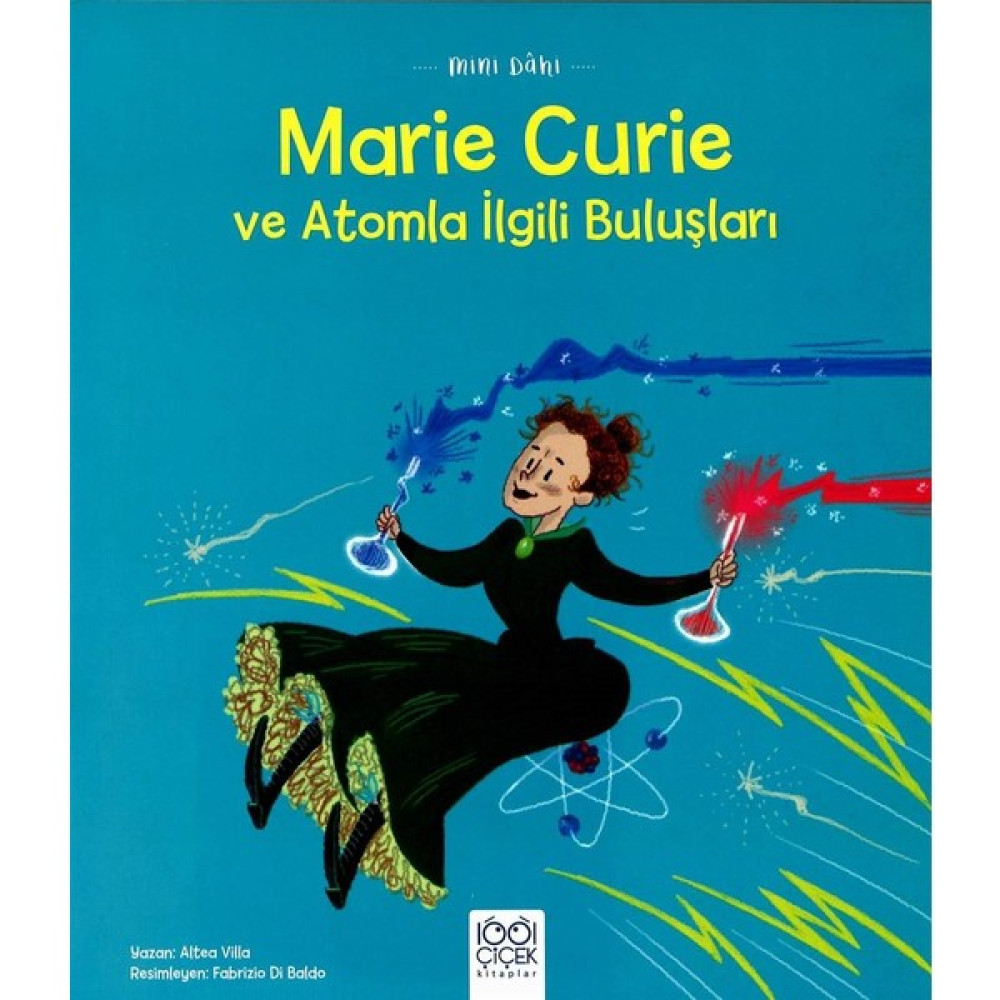 Mini Dâhi: Marie Curie ve Atomla Ilgili Buluşları - Altea Villa Çocuk Öykü Fiyatı