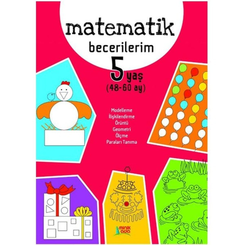Minik Ada Yayınları Matematik Becerilerim 5 Yaş Zihinsel Gelişim Kitapları Fiyatı