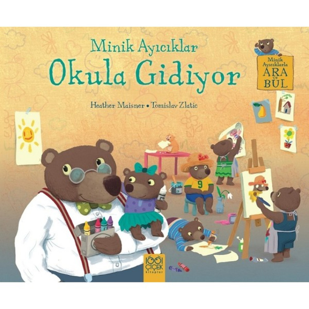Minik Ayıcıklar Okula Gidiyor - Heather Maisner Çocuk Masal Fiyatı