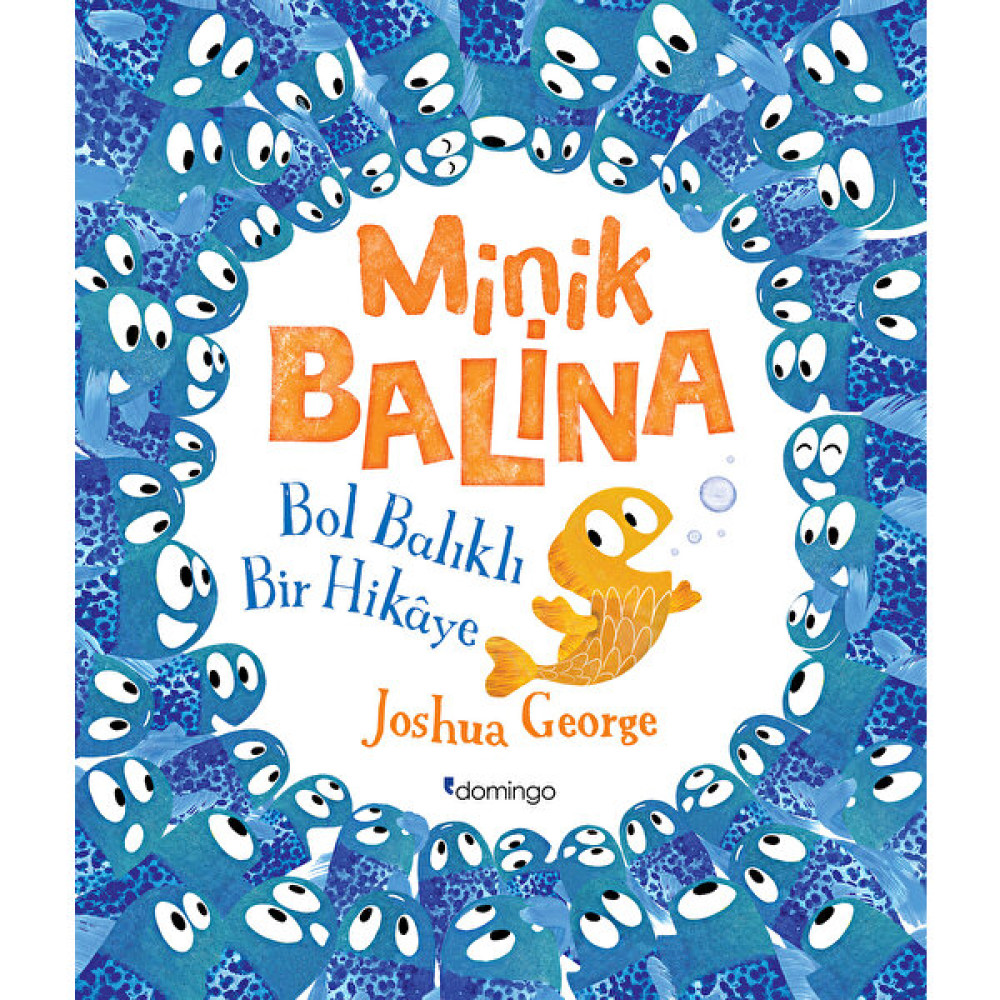 Minik BalinaBol Balıklı Bir Hikâye - Joshua George Okul Öncesi Eğitici & Öğretici Kitaplar Fiyatı