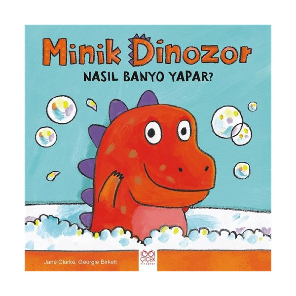 Minik Dinazor Nasıl Banyo Yapar - Jane Clarke Çocuk Masal Fiyatı