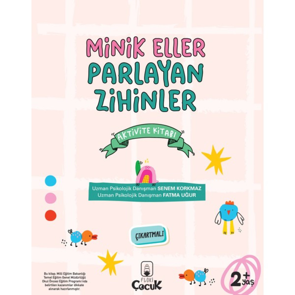 Minik Eller Parlayan Zihinler - Okul Öncesi Etkinlik - Aktivite - Çocuk Gelişimi - Çıkartmalı - 2+ Yaş Okul Öncesi Eğitici & Öğretici Kitaplar Fiyatı