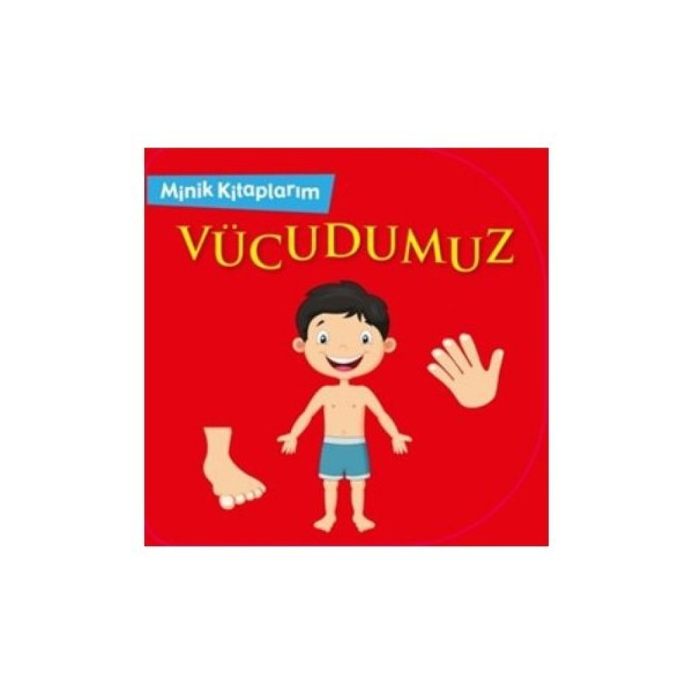 Minik Kitaplarım Vücudumuz-Kolektif Okul Öncesi Eğitici & Öğretici Kitaplar Fiyatı