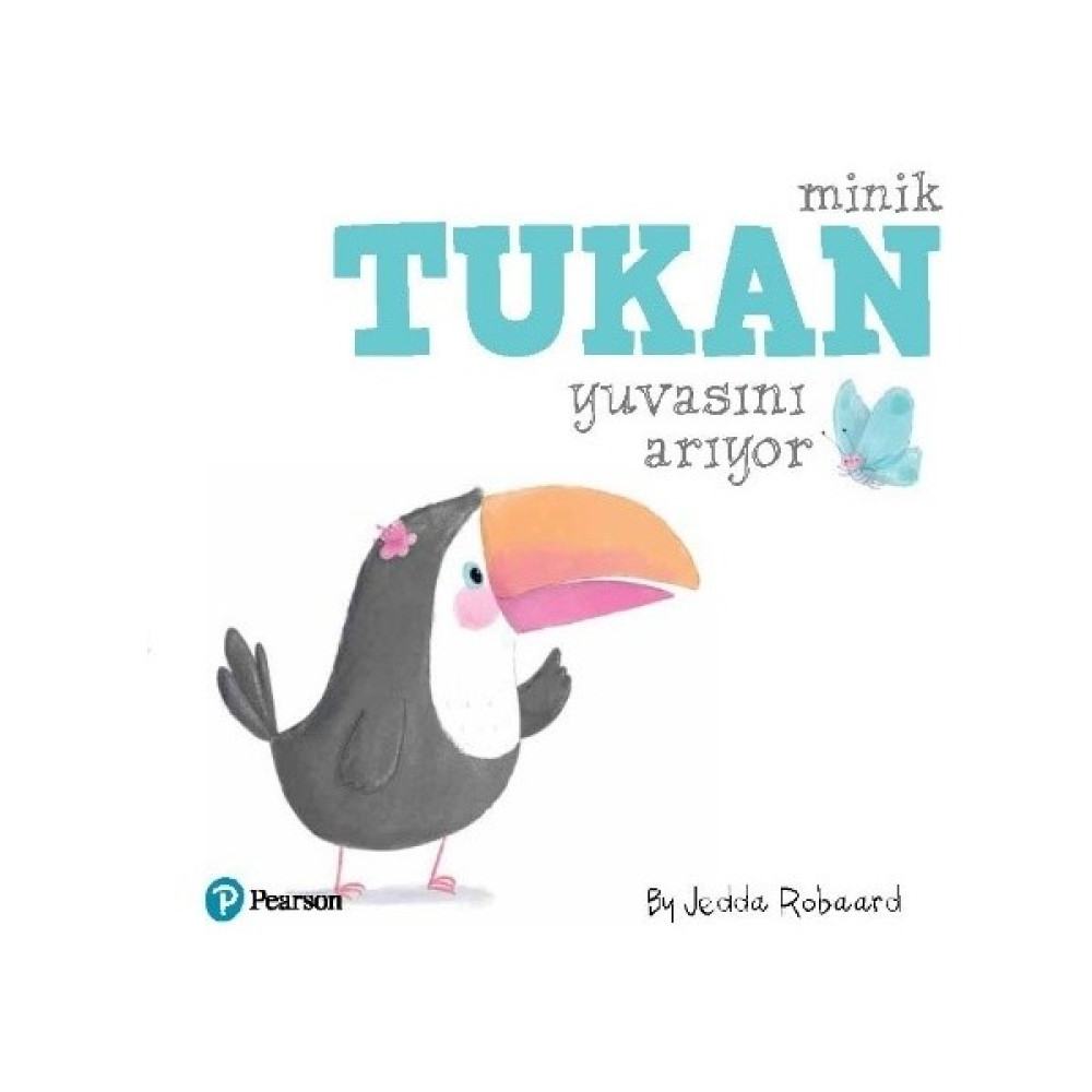Minik Tukan Yuvasını Arıyor - Jedda Robaard Çocuk ve Gençlik Fiyatı