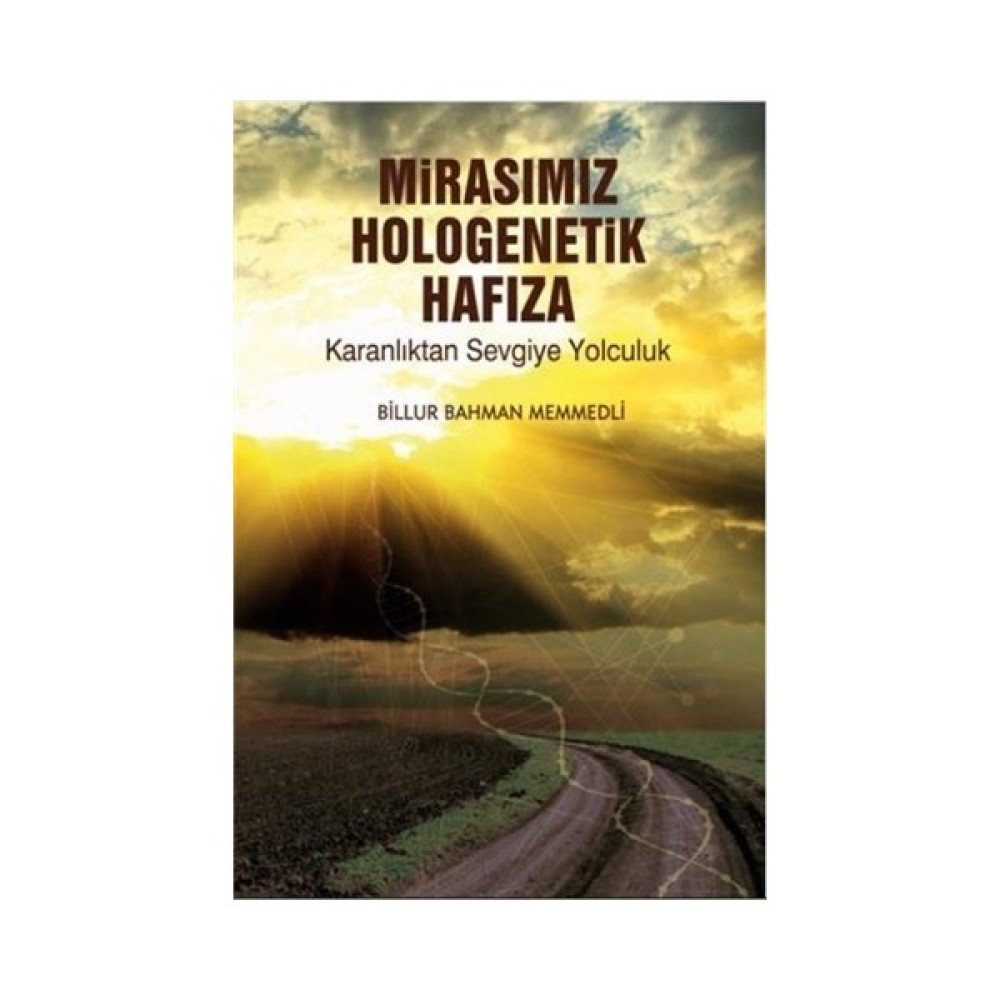 Mirasımız Hologenetik Hafıza - Billur Bahman Memmedli Öykü Kitapları Fiyatı