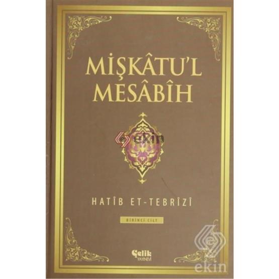 MIŞKÂTU'L MESÂBÎH - HATIP ET-TEBRÎZÎ