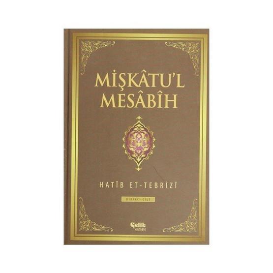 MIŞKÂTU'L MESÂBÎH - HATIP ET-TEBRÎZÎ