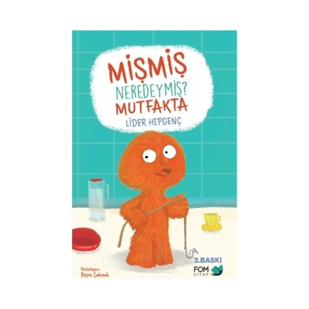 Mişmiş Neredeymiş? Mutfakta Öykü Kitapları Fiyatı