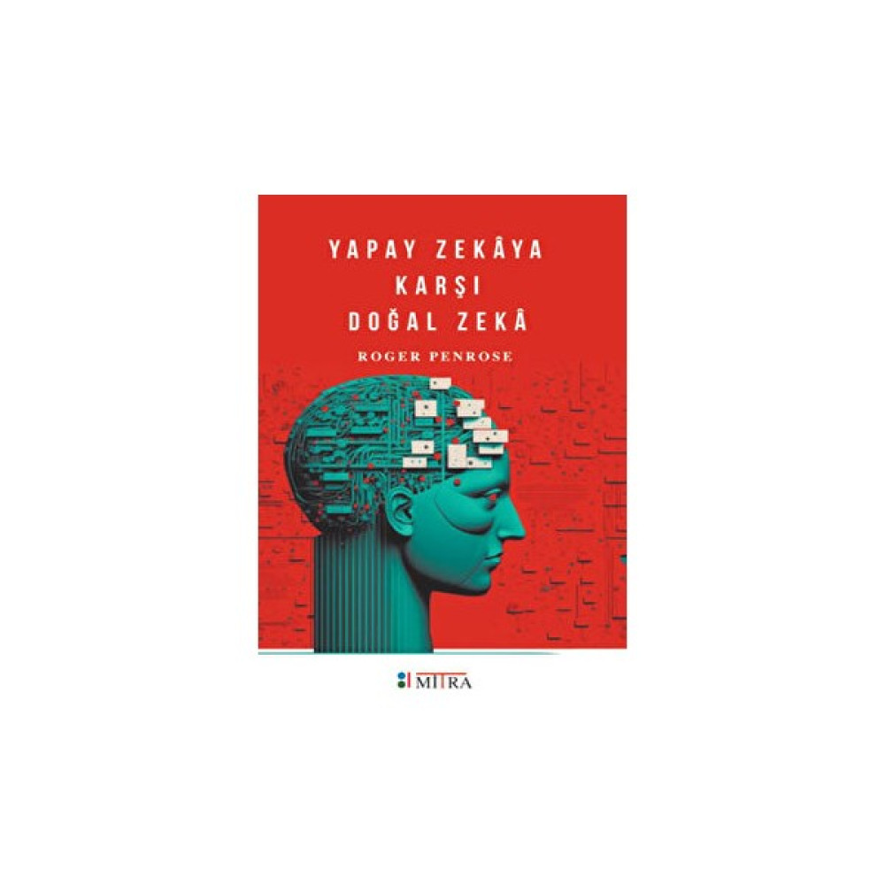 Mitra Yayınları Yapay Zekaya Karşı Doğal Zeka - Roger Penrose Akademik Fiyatı