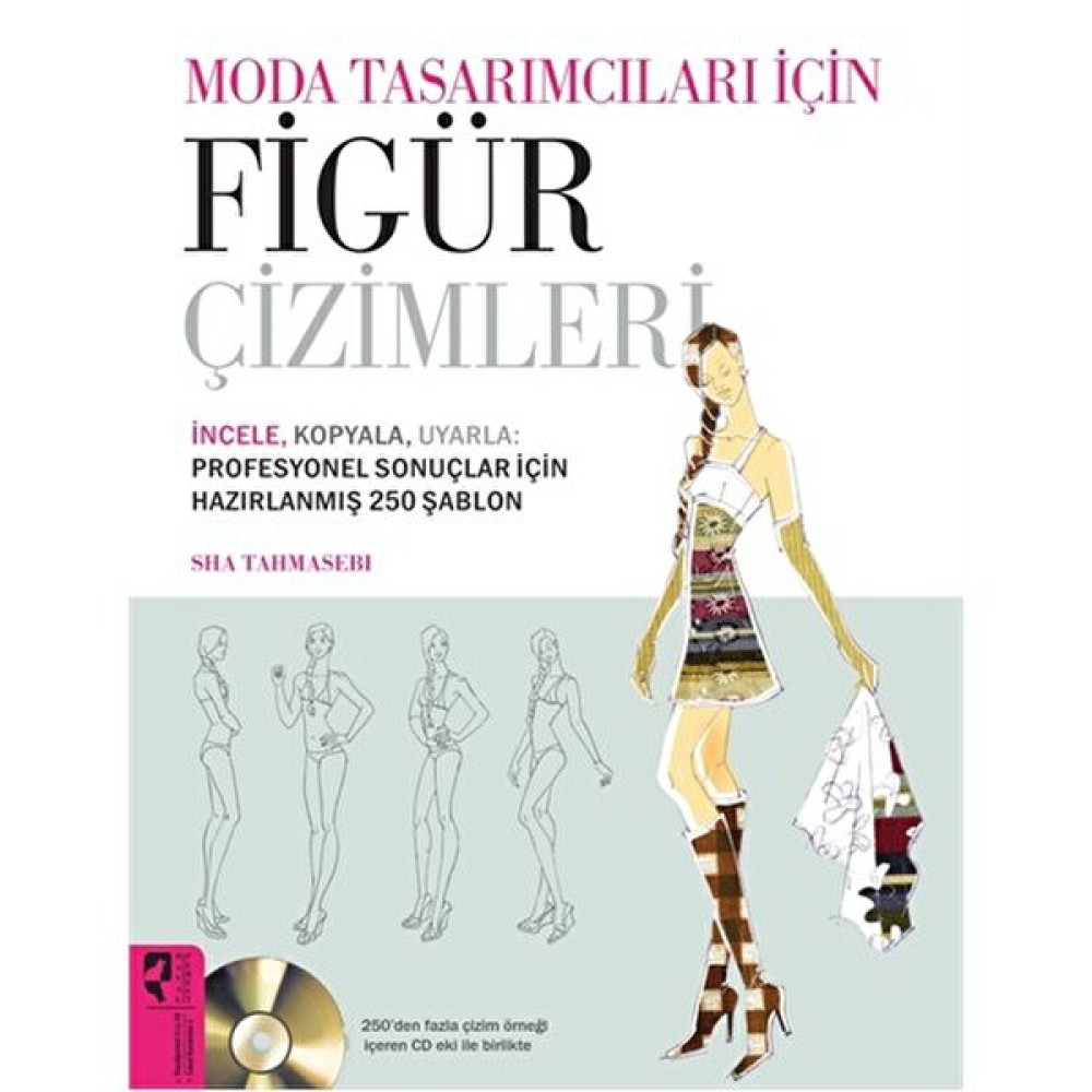 Moda Tasarımları İçin Figür Çizimleri - Sha Tahmasebi Sanat Mimari Kitapları Fiyatı