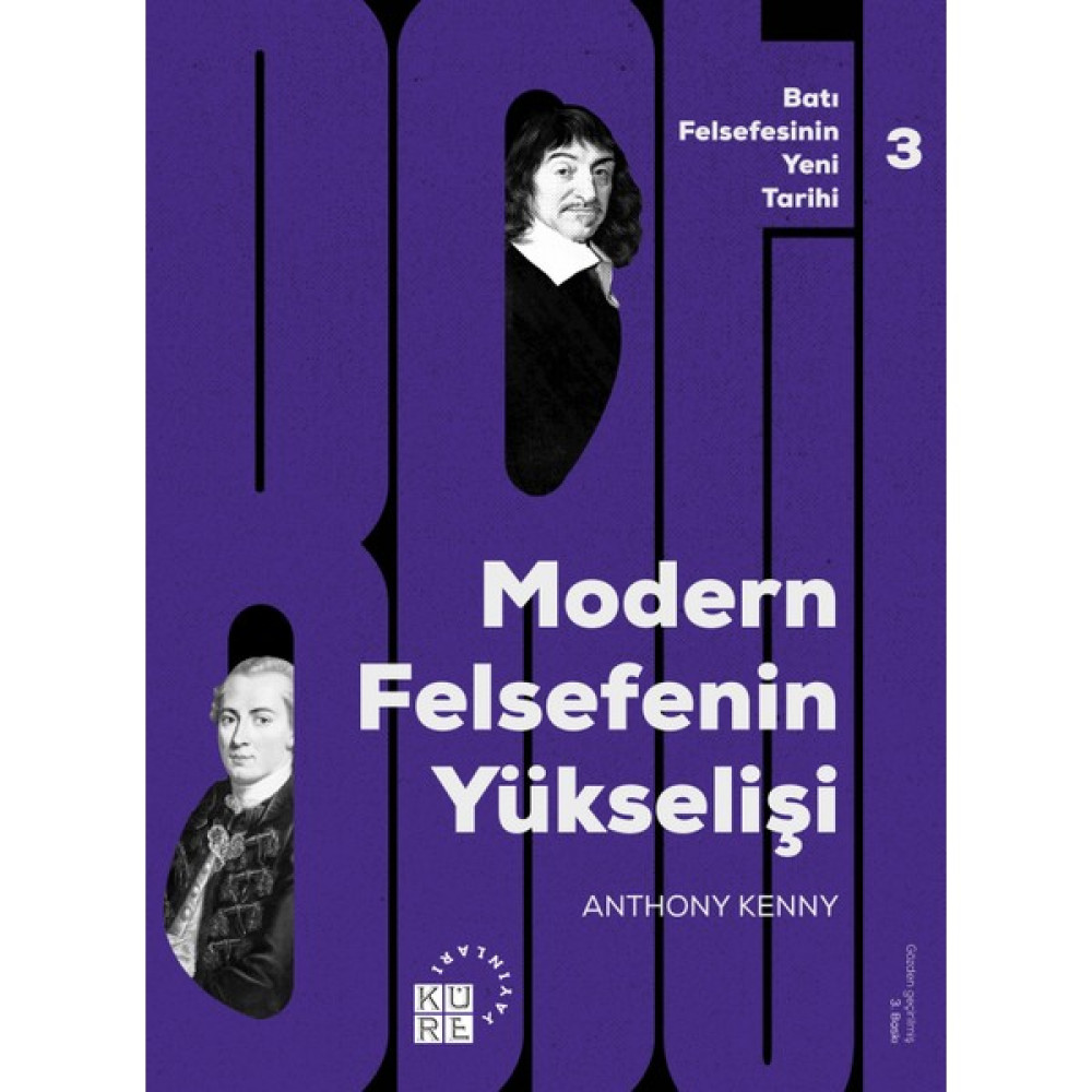 Modern Felsefe’nin Yükselişi: Batı Felsefesinin Yeni Tarihi 3. Cilt - Anthony Kenny Felsefe Kitapları Fiyatı