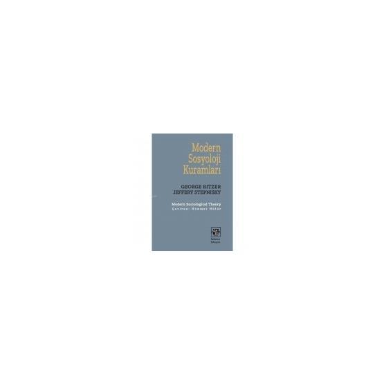 MODERN SOSYOLOJI KURAMLARI - GEORGE RITZER