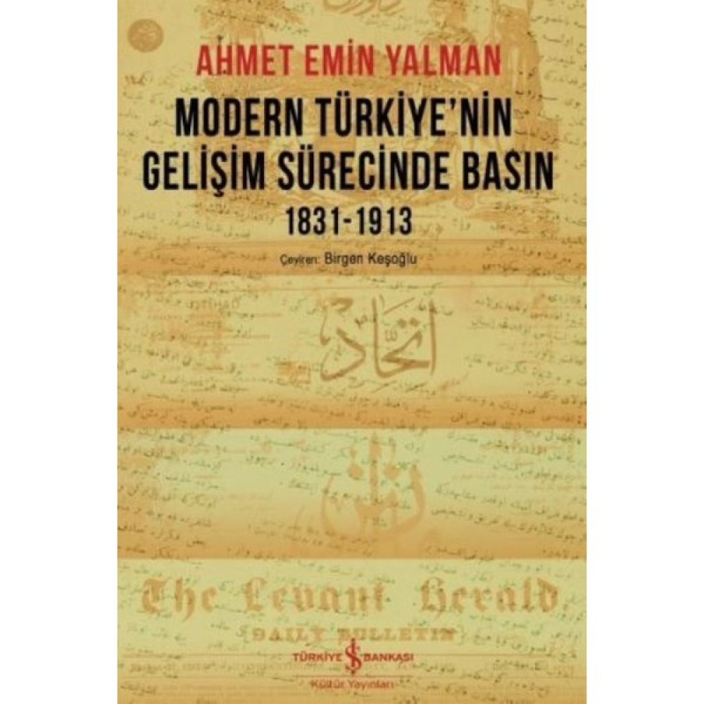 Modern Türkiye’nin Gelişim Sürecinde Basın 1831-1913 - Ahmet Emin Yalman Deneme - İnceleme Fiyatı