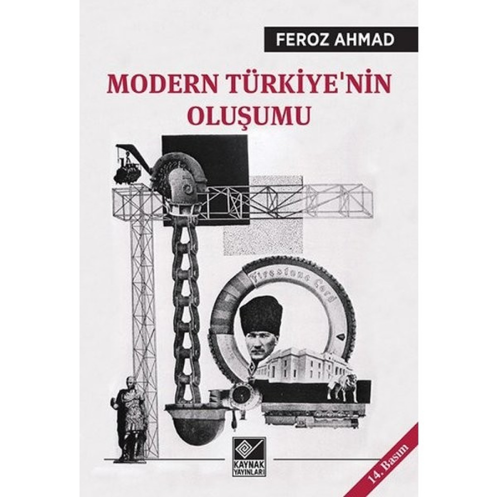 Modern Türkiye'nin Oluşumu - Feroz Ahmad Yakın Türkiye Tarihi Fiyatı