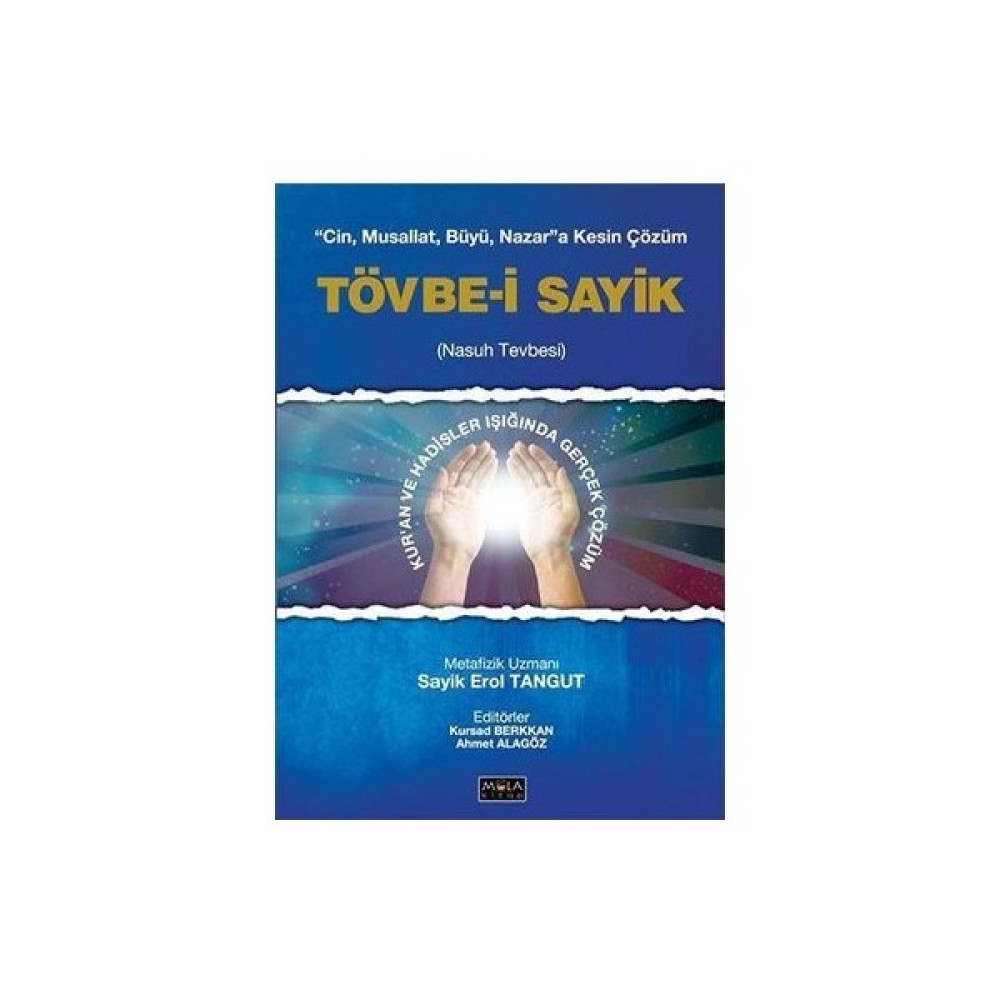 Mola Kitap Sayik Erol Tangut'un Tövbe-İ Sayik 2015 Yayınlı Ciltsiz Akademik Kitabı Cin Musallat Büyü İçin Kesin Çözüm Din Kitapları Fiyatı