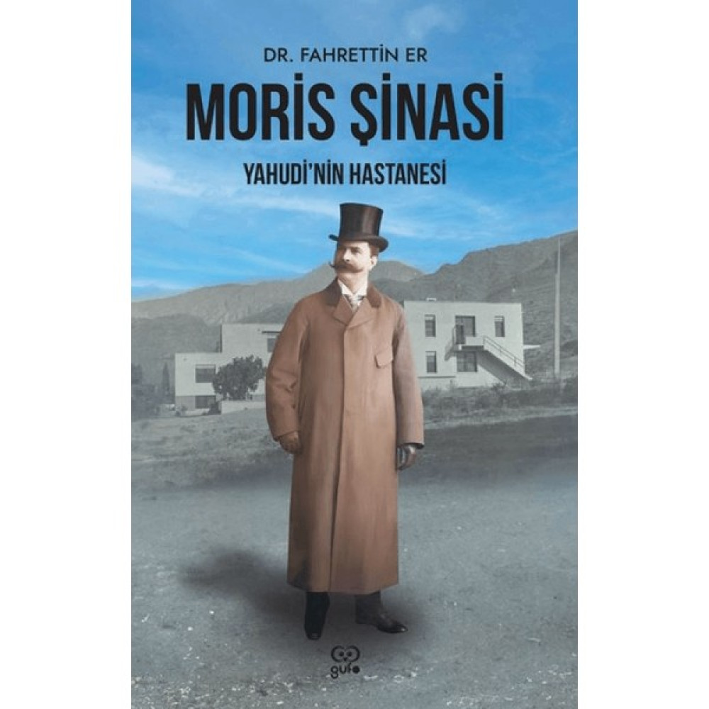 Moris Şinasi, Yahudi’nin Hastanesi - Fahrettin Er Mektup - Anı - Günlük - Anlatı Fiyatı