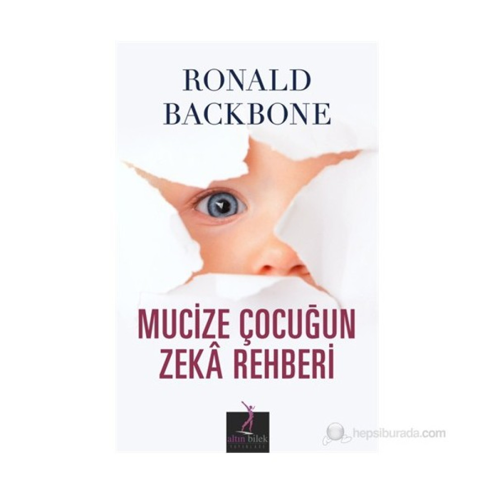 Mucize Çocuğun Zeka Rehberi-Ronald Backbone Kişisel Gelişim ve Psikoloji Fiyatı