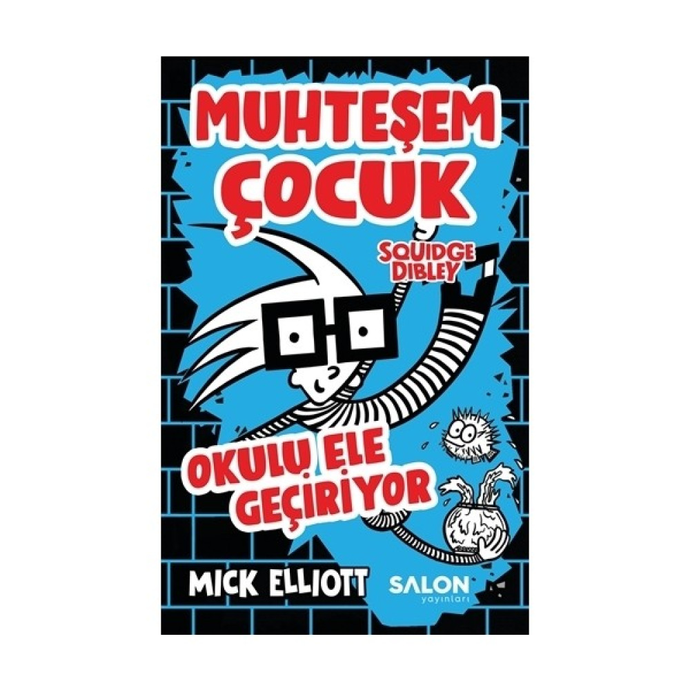 Muhteşem Çocuk Squidge Dibley Okulu Ele Geçiriyor - Mick Elliot Çocuk Öykü Fiyatı