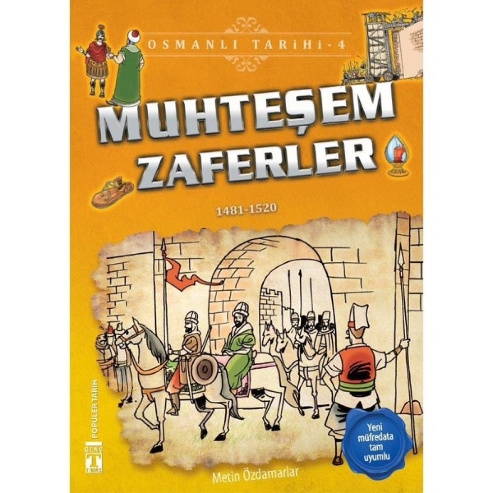 Muhteşem Zaferler (1481 - 1520) Okul Öncesi Eğitici & Öğretici Kitaplar Fiyatı