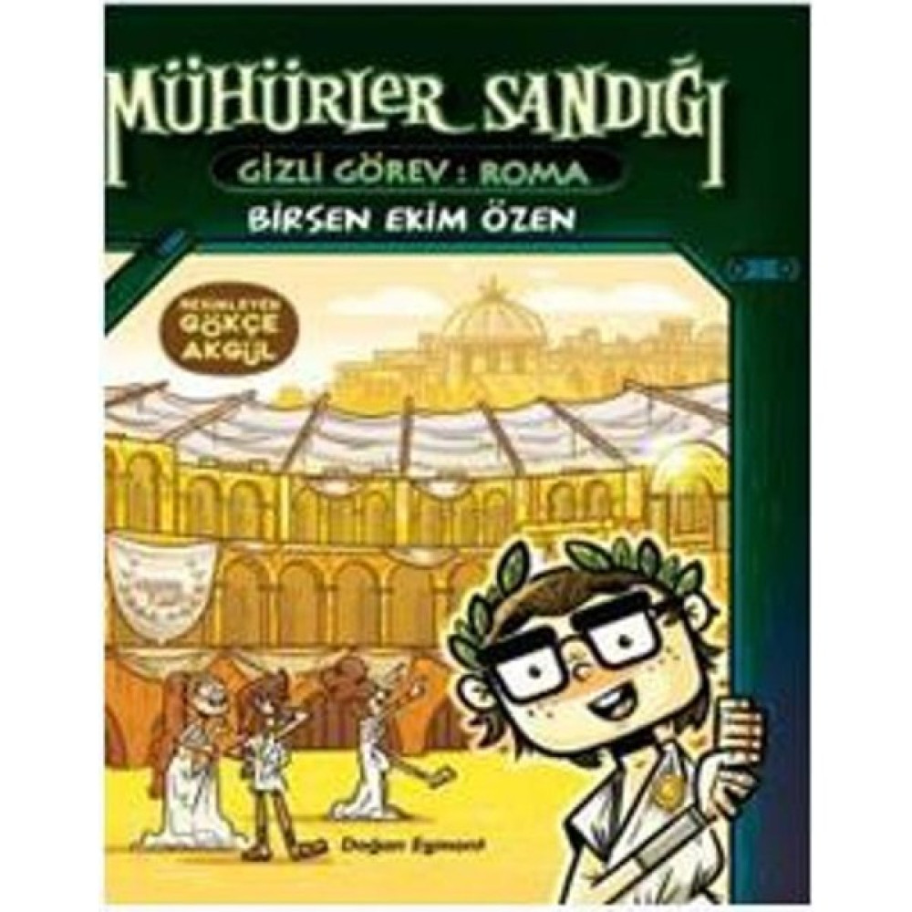 Mühürler Sandığı Gizli Görev: Roma - Birsen Ekim Özen Çocuk Öykü Fiyatı