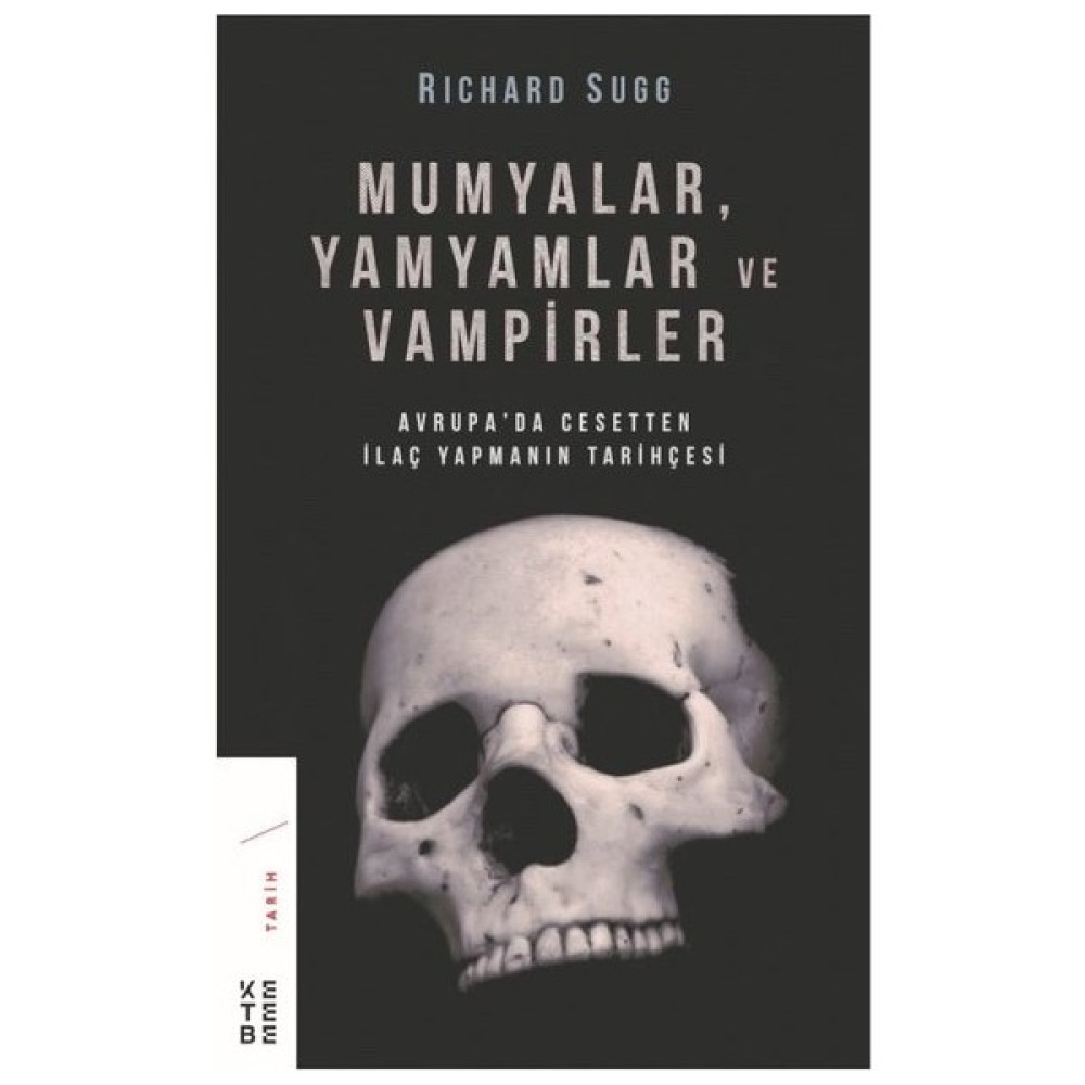 Mumyalar, Yamyamlar Ve Vampirler - Richard Sugg Dünya Tarihi Fiyatı