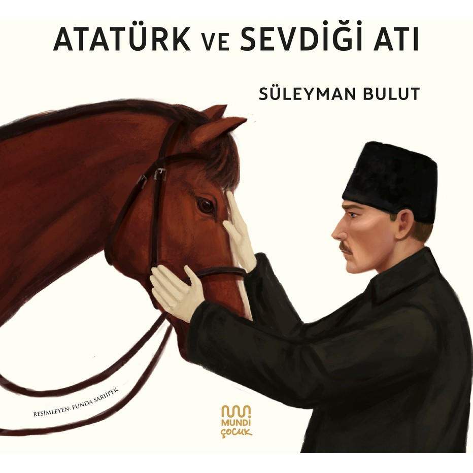 Mundi Atatürk ve Sevdiği Atı - Süleyman Bulut - Hayır Diğer Fiyatı