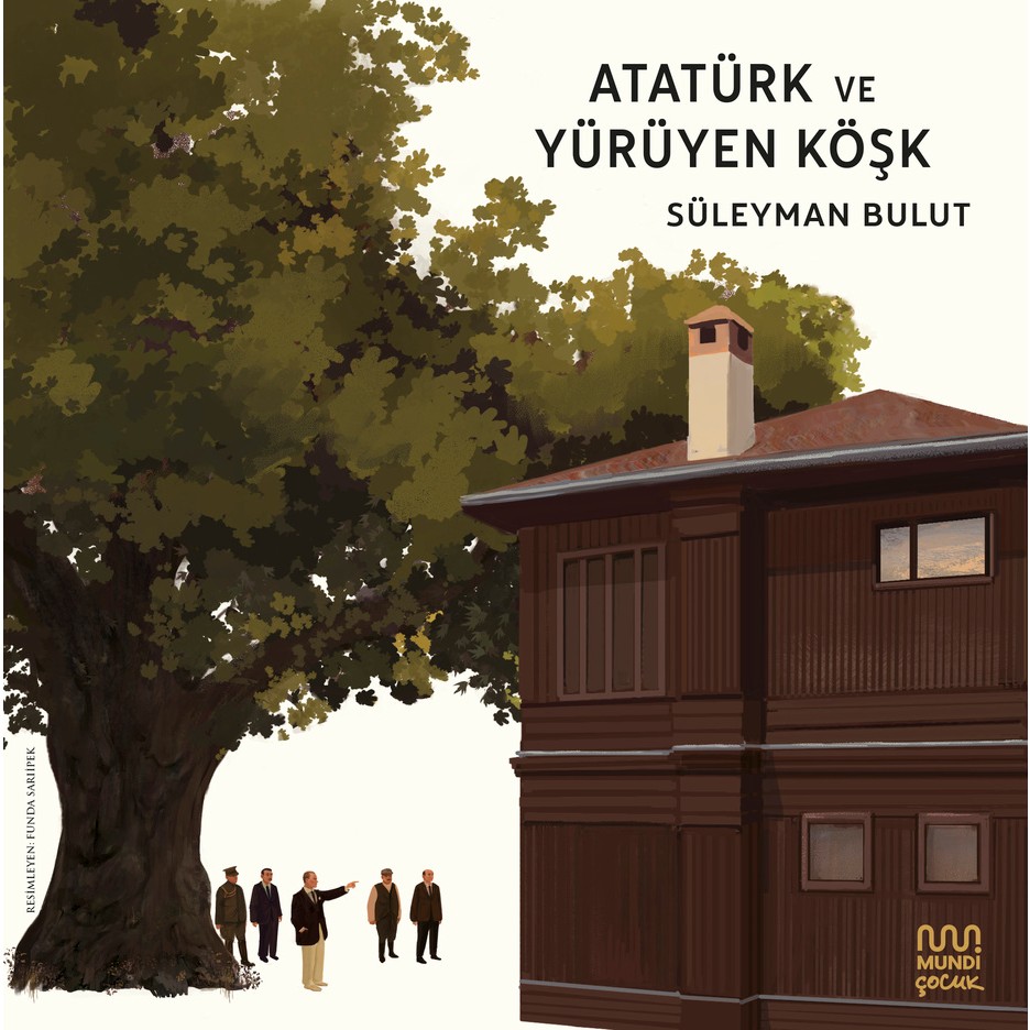 Mundi Atatürk ve Yürüyen Köşk - Süleyman Bulut - Hayır Diğer Fiyatı