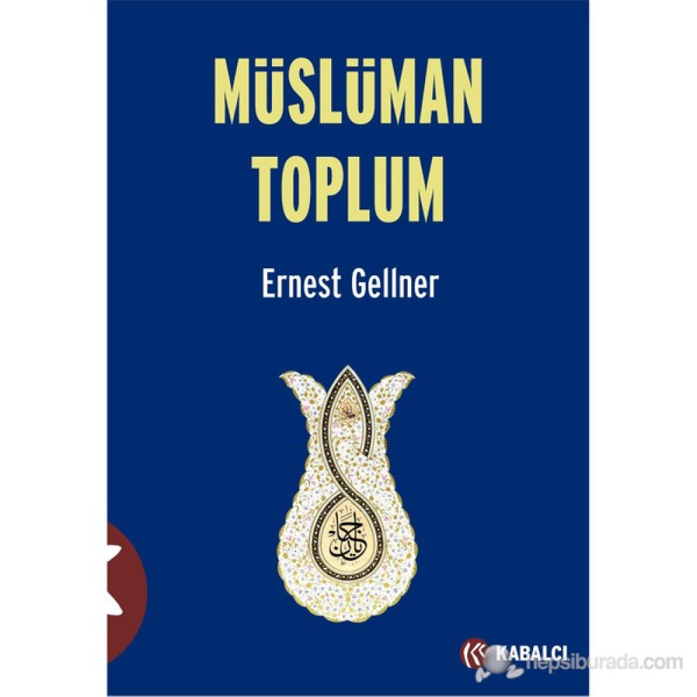 Müslüman Toplum-Ernest Gellner İnceleme Kitapları Fiyatı