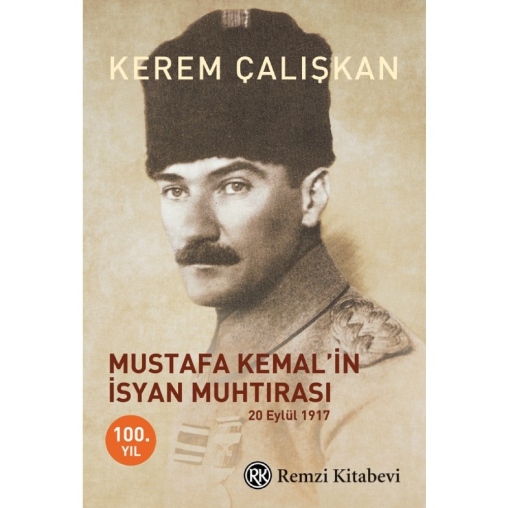 Mustafa Kemal’İn İsyan Muhtırası - Kerem Çalışkan Tarihi Olaylar Üzerine Araştırmalar Fiyatı