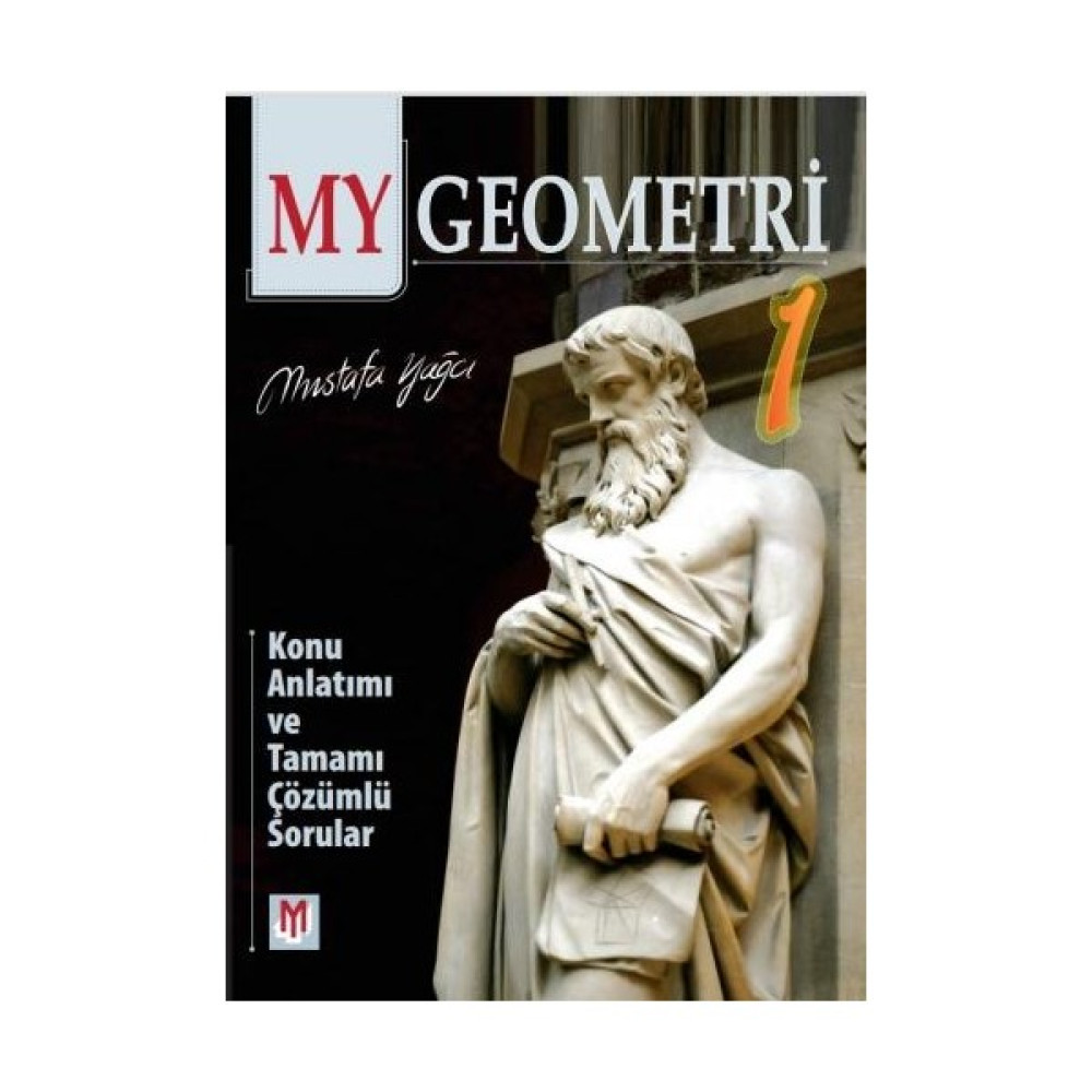 Mustafa Yağcı Yayınları My Geometri 1 Konu Anlatımlı ve Tamamı Çözümlü Sorular 0822 Kaynak Kitapları Fiyatı