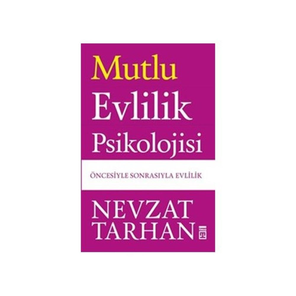 Mutlu Evlilik Psikolojisi - Nevzat Tarhan Kişisel Gelişim ve Psikoloji Fiyatı