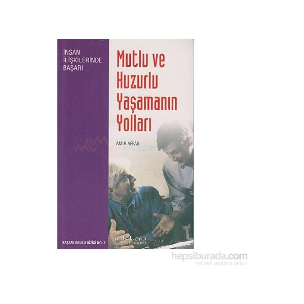 Mutlu Ve Huzurlu Yaşamanın Yolları-Amir Affas Deneme - İnceleme Fiyatı