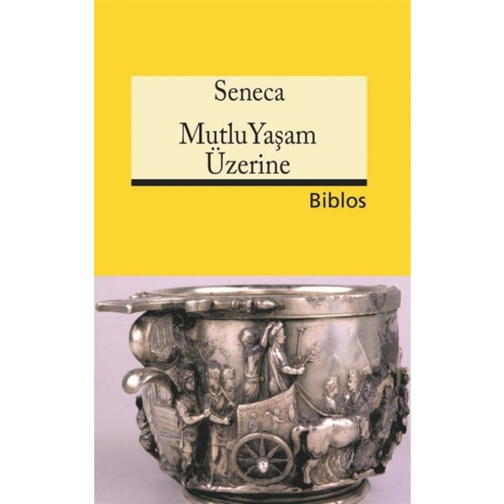 Mutlu Yaşam Üzerine - Lucius Annaeus Seneca Felsefe Kitapları Fiyatı