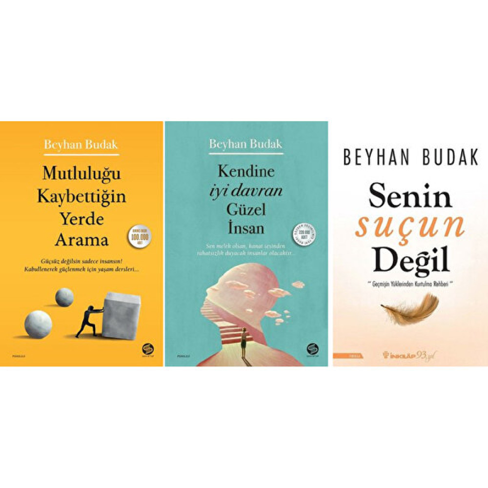 Mutluluğu Kaybettiğin Yerde Arama + Kendine Iyi Davran Güzel Insan + Senin Suçun Değil-Beyhan Budak Kişisel Gelişim ve Psikoloji Fiyatı