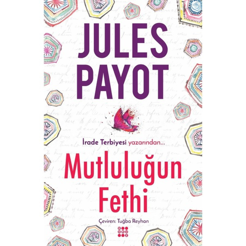Mutluluğun Fethi - Jules Payot Kişisel Gelişim ve Psikoloji Fiyatı