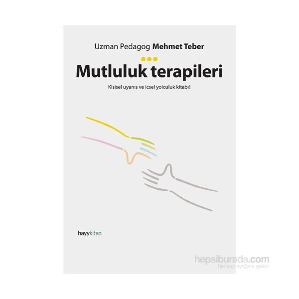 Mutluluk Terapileri - Kişisel Uyanış Ve İçsel Yolculuk Kitabı!-Mehmet Teber Sağlık, Spor ve Diyet Fiyatı