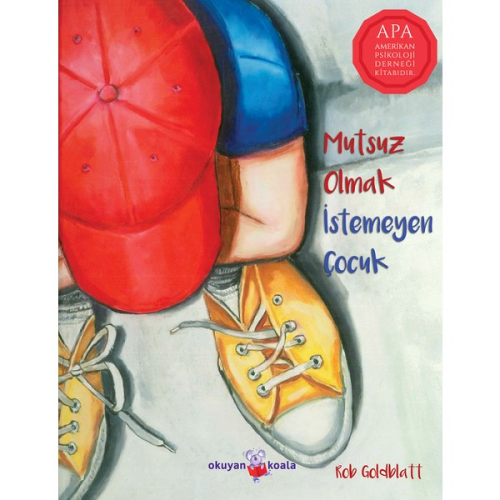 Mutsuz Olmak İstemeyen Çocuk - Rob Goldblatt Çocuk Öykü Fiyatı