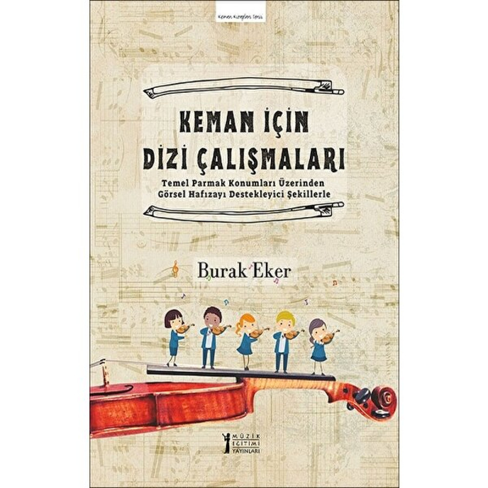 Müzik Eğitimi Yayınları Keman İçin Dizi Çalışmaları - Burak Eker Müzik Fiyatı