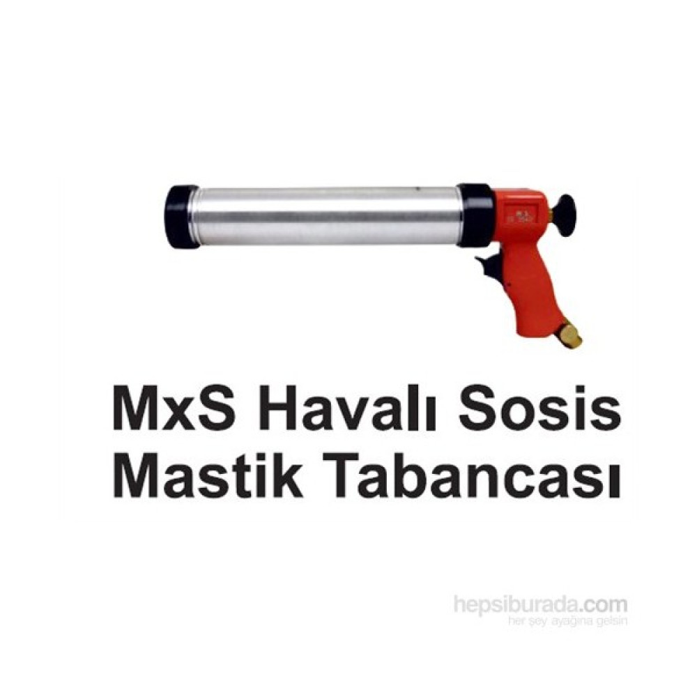 MxS Havalı Sosis Mastik Tabancası 400 ml 102856 Oto El Aletleri Fiyatı