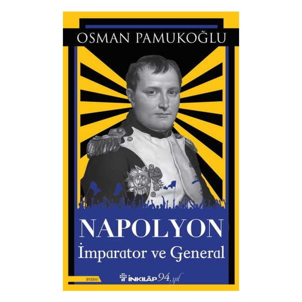 Napolyon Imparator ve General - Osman Pamukoğlu Dünya Tarihi Fiyatı
