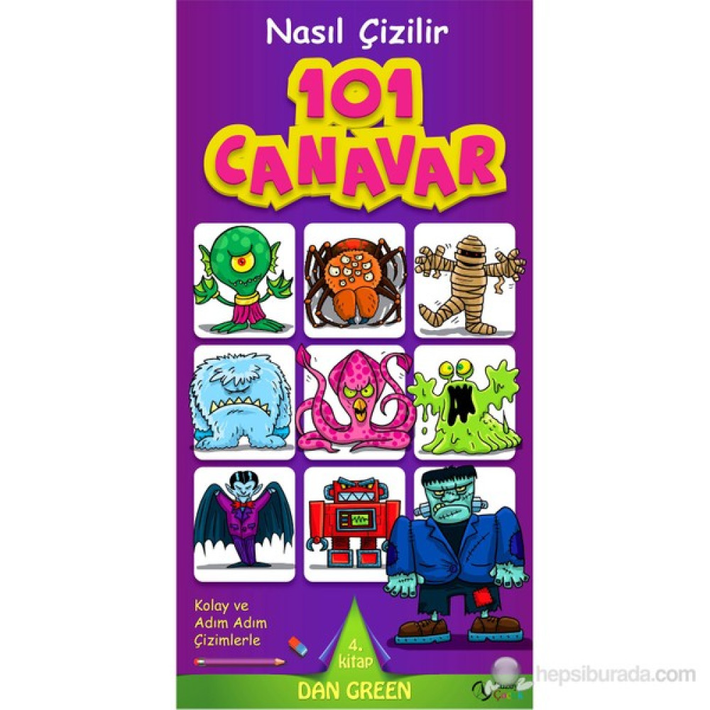 Nasıl Çizilir 101 Canavar - Dan Green Okul Öncesi Eğitici & Öğretici Kitaplar Fiyatı
