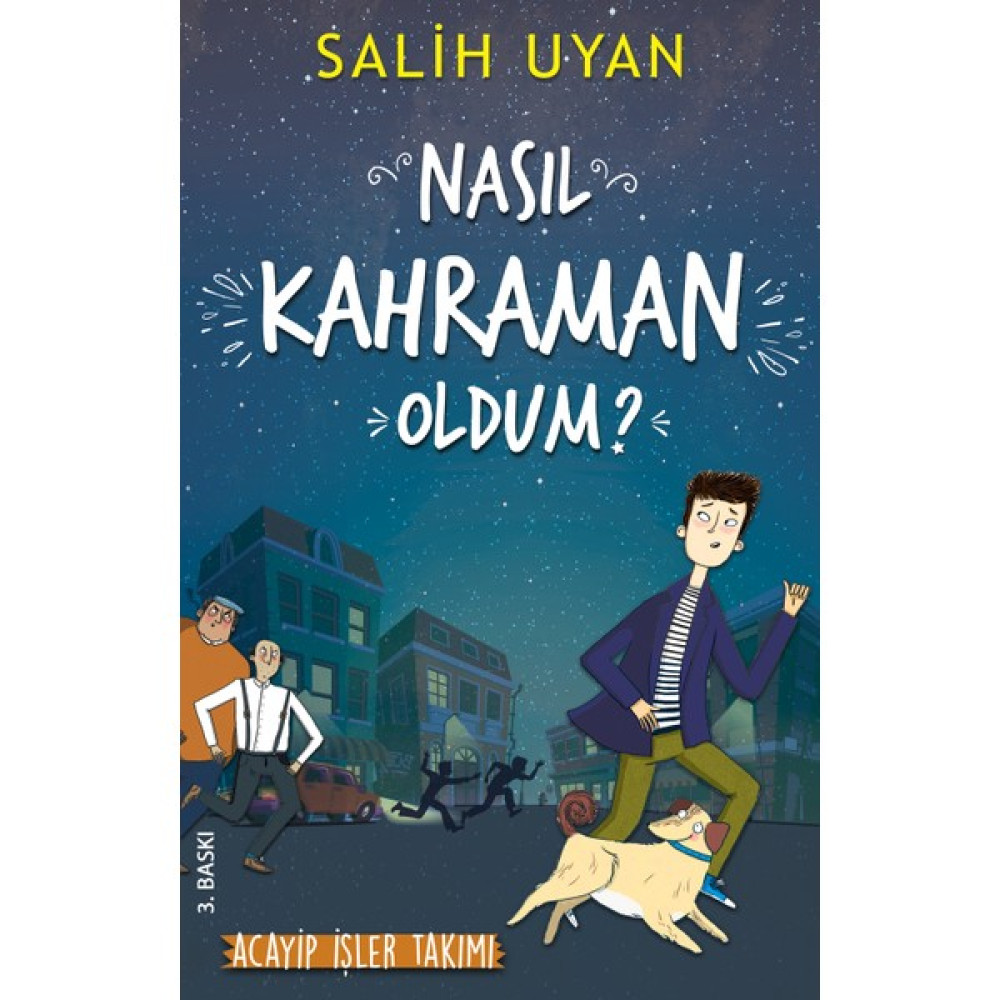 Nasıl Kahraman Oldum?:Akıl Almaz Maceralar - Salih Uyan Çocuk Öykü Fiyatı