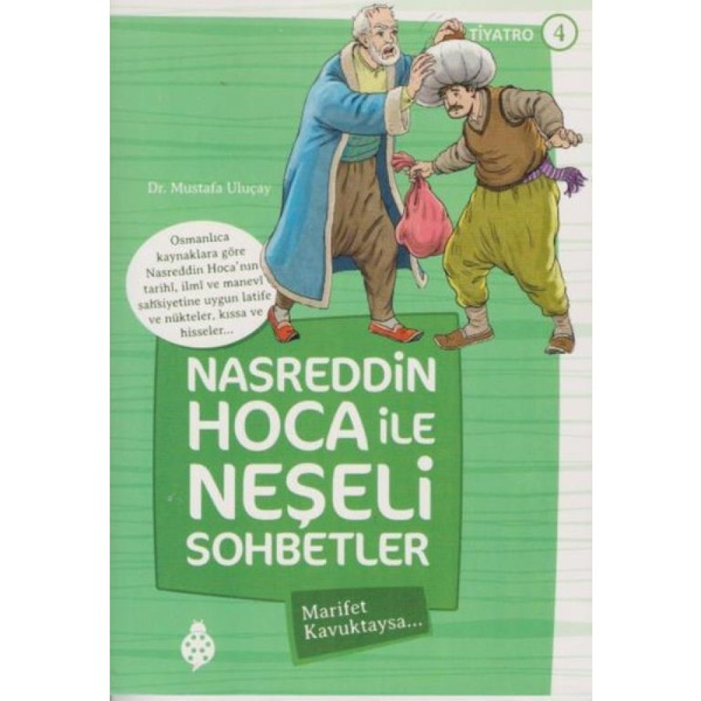 Nasreddin Hoca İle Neşeli Sohbetler 4:Marifet Kavuktaysa Çocuk Öykü Fiyatı